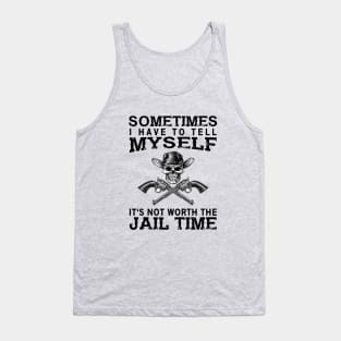 Is it worth the jail time? Tank Top